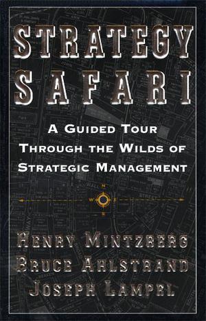 Strategy Safari | Mintzberg, Henry