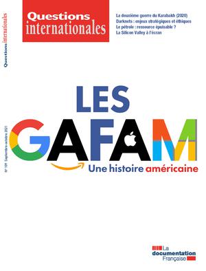 Questions Internationales : Les GAFAM : une histoire américaine - n°109 | Feiertag, Olivier