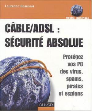 ADSL/Câble : Sécurité absolue | Beauvais, Laurence