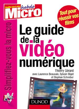 Le guide de la vidéo numérique | Micro hebdo