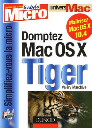 Domptez Mac OS X Tiger | Marchive, Valéry