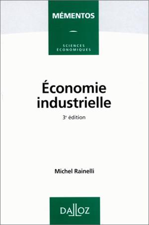 Economie industrielle | Rainelli, Michel