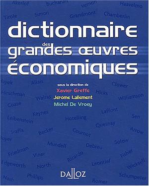 Dictionnaire des grandes oeuvres économiques | Greffe, Xavier
