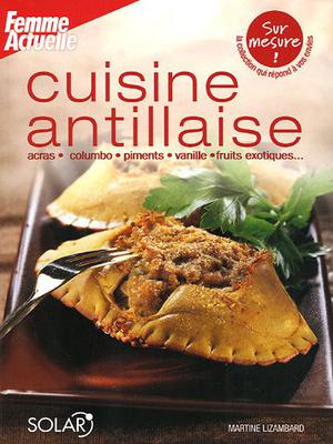Cuisine antillaise | Lizambard, Martine