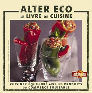 Alter Eco, le livre de cuisine | Neyrat, Paule