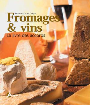 Fromages & vins | Delpal, Jacques-Louis