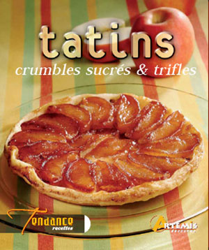 Tatins, crumbles sucrés & trifles | Collectif