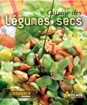 La cuisine des légumes secs | Collectif