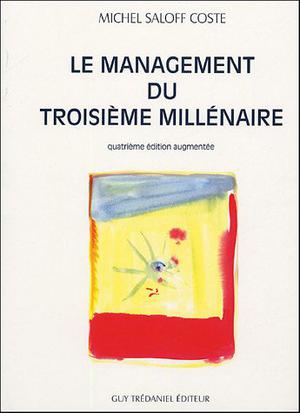 Le management du troisième millénaire | Saloff-Coste, Michel