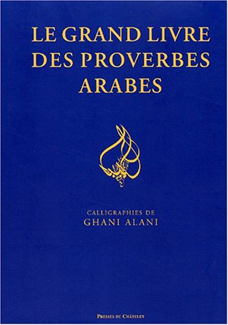 Le grand livre des proverbes arabes | Schmidt, Jean-Jacques