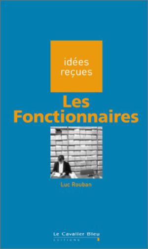Les Fonctionnaires | Rouban, Luc