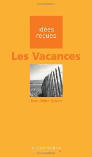 Les Vacances | Urbain, Jean-Didier