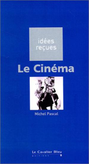 Le Cinéma | Pascal, Michel