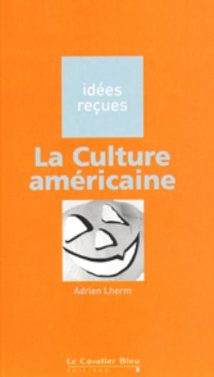 La Culture Américaine | Lherm, Adrien