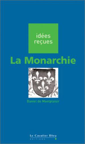 La Monarchie | Montplaisir, Daniel de