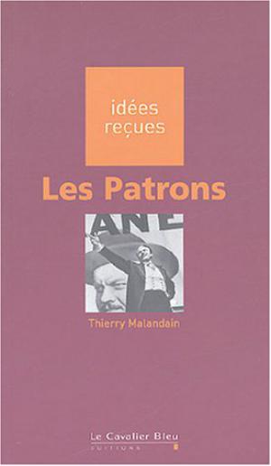 Les Patrons | Malandain, Thierry
