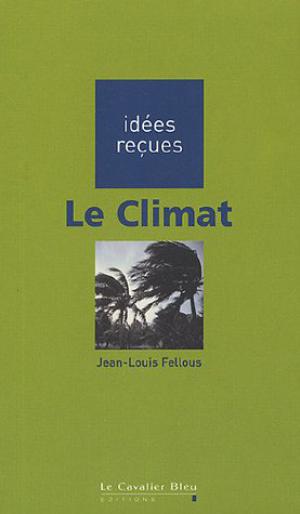 Le Climat | Fellous, Jean-Louis