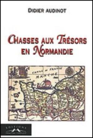 Chasses aux trésors en Normandie | Audinot, Didier
