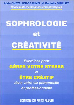 Sophrologie et créativité | Chevalier-Beaumel, Alain