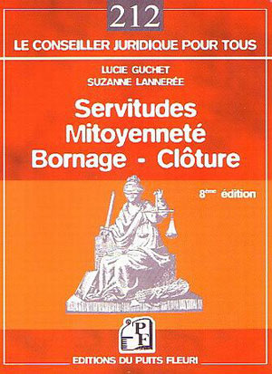 Servitudes, Mitoyenneté, Bornage, Clôture | Guchet, Lucie
