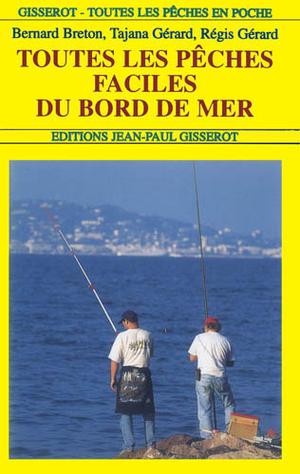 Toutes les pêches faciles du bord de mer | Breton, Bernard