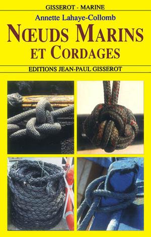 Noeuds marins et cordages | Lahaye-Collomb, Annette