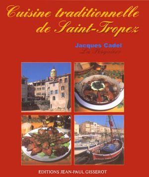 Cuisine traditionnelle de Saint-Tropez | Cadel, Jacques