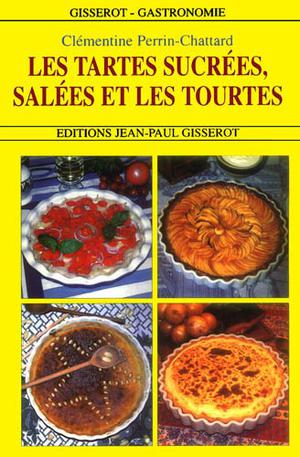 Les tartes sucrées, salées et les tourtes | Perrin-Chattard, Clémentine