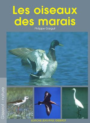 Les oiseaux des marais | Garguil, Philippe