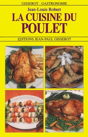 La cuisine du poulet | Robert, Jean-Louis