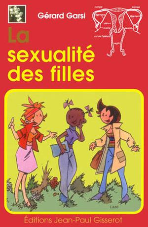 La sexualité des filles | Garsi, Gérard