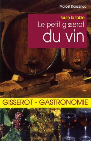 Le petit Gisserot du vin | Donzenac, Marcel