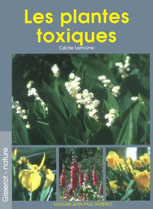 Les plantes toxiques | Lemoine, Cécile