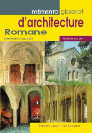 mémento gisserot de l'architecture romane | Guillouët, Jean-Marie
