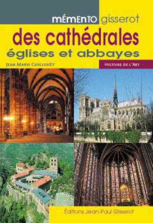 mémento gisserot des églises, abbayes et cathédrales | Guillouët, Jean-Marie