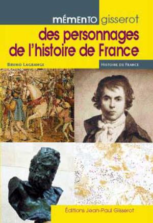 mémento gisserot des personnages de l'histoire de France | Lagrange, Bruno