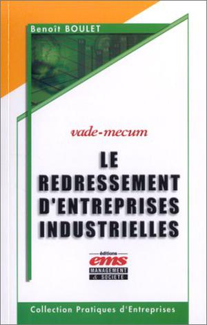 Le redressement d'entreprises industrielles | Boulet, Benoît