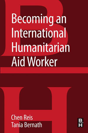 Becoming an International Humanitarian Aid Worker | Reis, Chen