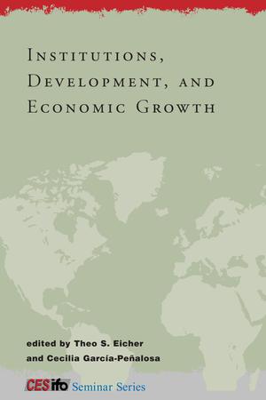 Institutions, Development, and Economic Growth | Eicher, Theo S.