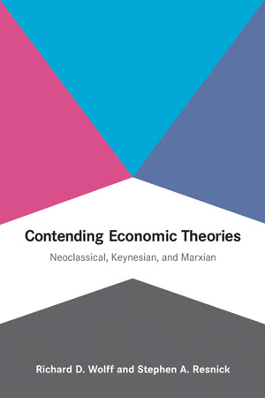 Contending Economic Theories | Wolff, Richard D.
