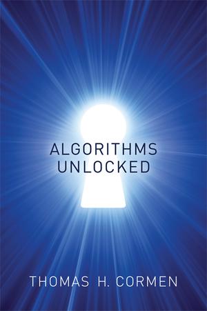 Algorithms Unlocked | Cormen, Thomas H.