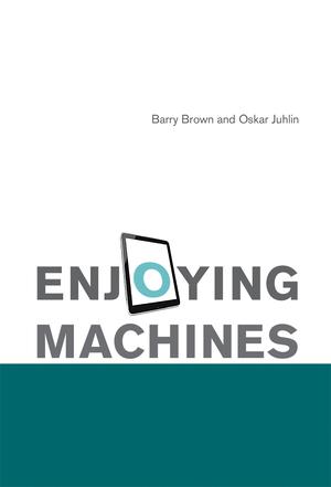 Enjoying Machines | Brown, Barry