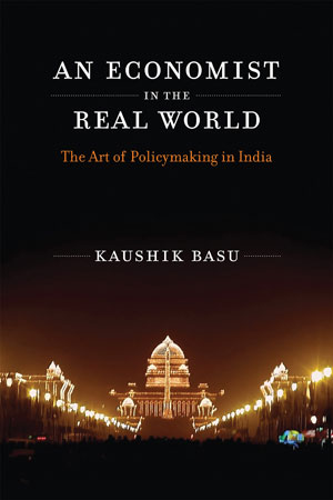 An Economist in the Real World | Basu, Kaushik