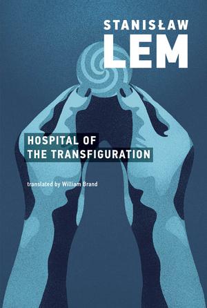 Hospital of the Transfiguration | Lem, Stanislaw