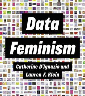 Data Feminism | D'ignazio, Catherine