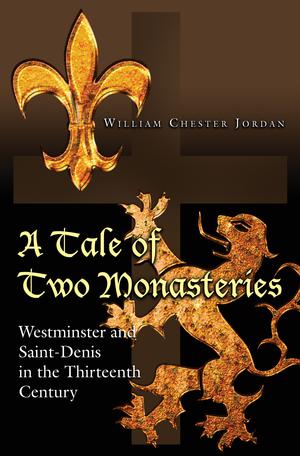A Tale of Two Monasteries | Jordan, William Chester
