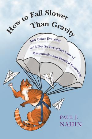 How to Fall Slower Than Gravity | Nahin, Paul J.