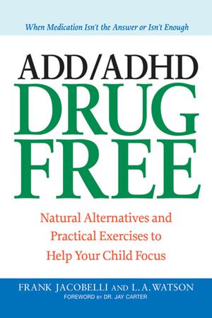 ADD/ADHD Drug Free | Jacobelli, Frank