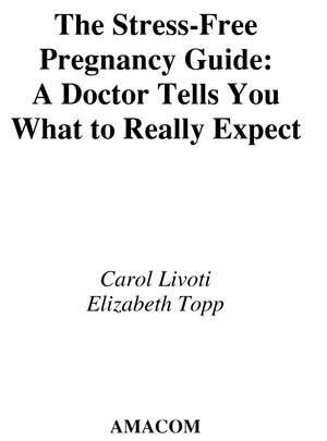 The Stress-Free Pregnancy Guide | Livoti, Carol