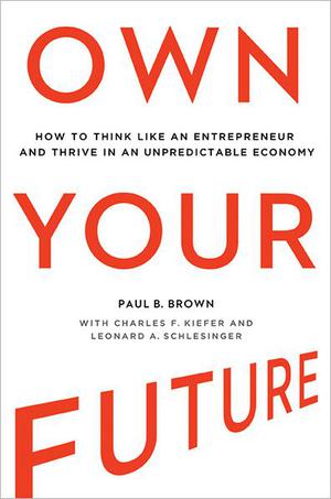Own Your Future | Brown, Paul B.